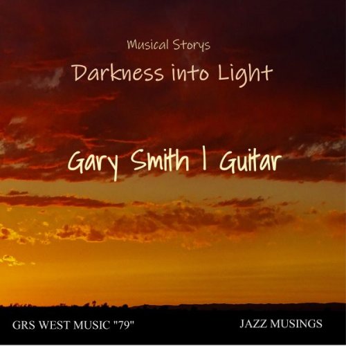 Gary Smith - Darkness into Light (2025)