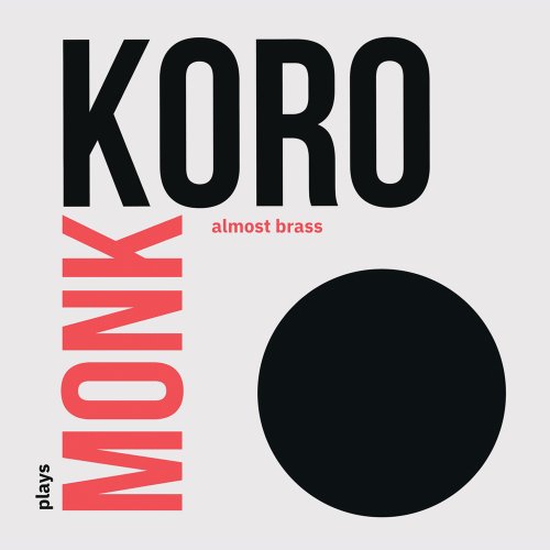Koro Almost Brass - Plays Monk (2025)