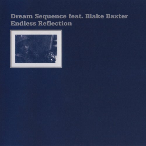 Dream Sequence & Blake Baxter - Endless Reflection (2025)