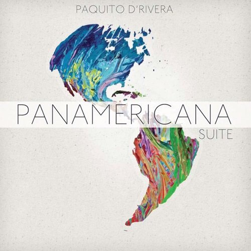 Paquito D'Rivera - Panamericana Suite (2010)