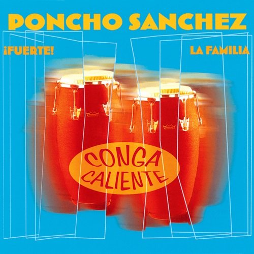 Poncho Sanchez - Conga Caliente (2002)