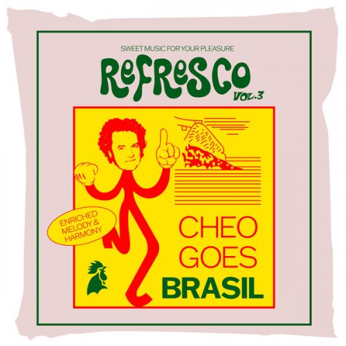 Cheo' - Refresco, Vol.3: Cheo Goes Brasil (2025) Hi-Res