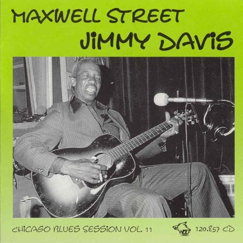 Maxwell Street Jimmy Davis - Chicago Blues Session Vol. 11 (1993)