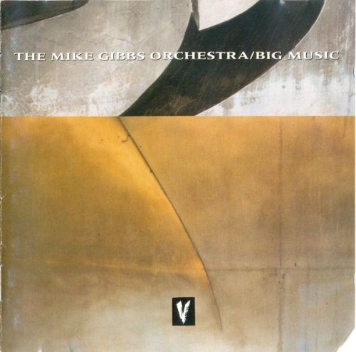 The Mike Gibbs Orchestra - Big Music (1988)