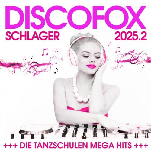 VA - Discofox Schlager 2025.2 - Die Tanzschulen Mega Hits (2025) Hi-Res