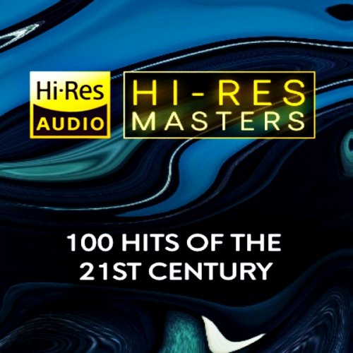 VA - Hi-Res Masters 100 Hits of the 21st Century (2025) Hi-Res