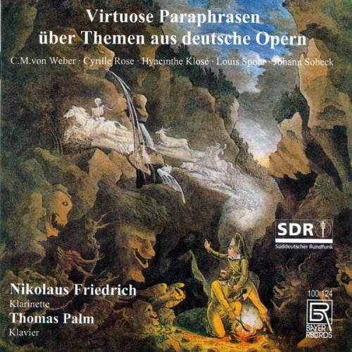 Nikolaus Friedrich & Thomas Palm - Virtuoso Paraphrases of German Operas for clarinet & piano (2025)