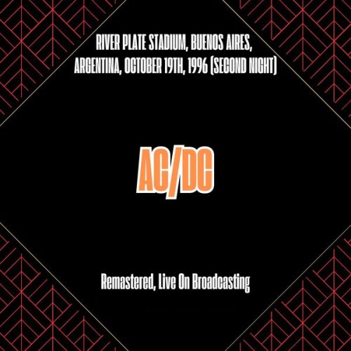 AC/DC - River Plate Stadium, Buenos Aires, Argentina, October 19th, 1996 (Second Night) (Remastered, Live On Broadcasting) (2025)