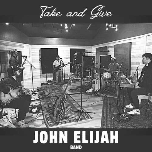 John Elijah - Take and Give (2025)