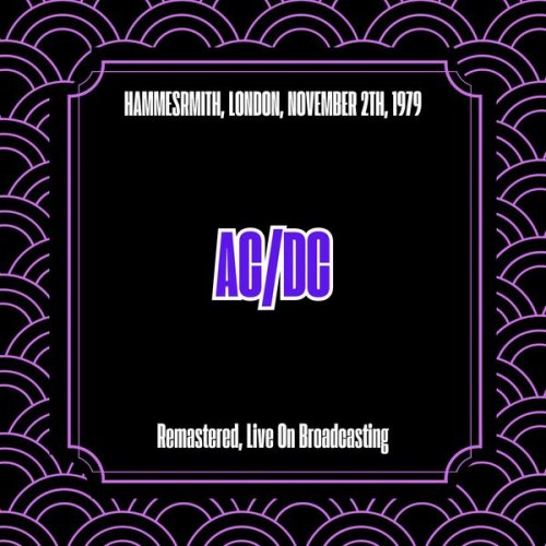 AC/DC - Hammesrmith, London, November 2th, 1979 (Remastered, Live On Broadcasting) (2025)