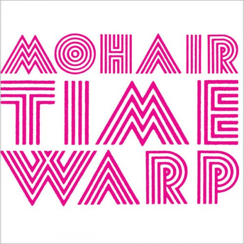 William Brittelle - Mohair Time Warp (2010)