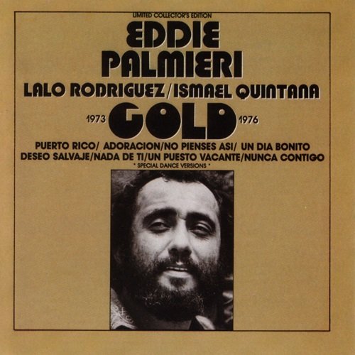 Eddie Palmieri, Lalo Rodriguez & Ismael Quintana - Gold 1973-1976 (1976)