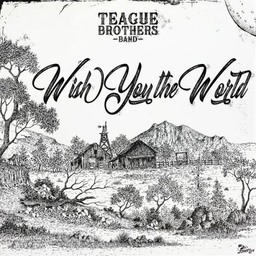 Teague Brothers Band - Wish You the World (2025) Hi-Res