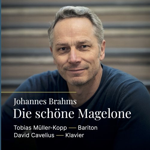 Tobias Müller-Kopp, David Cavelius - Die schöne Magelone (2025) [Hi-Res]