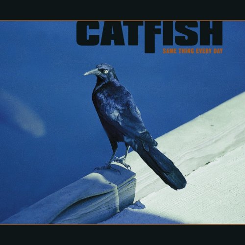 Catfish - SAME THING EVERY DAY (2025)