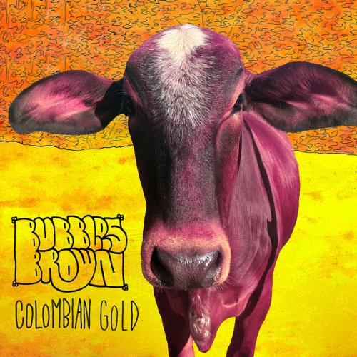 Bubbles Brown - Colombian Gold (2025)