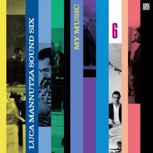 Luca Mannutza Sound Six - My Music (2012)