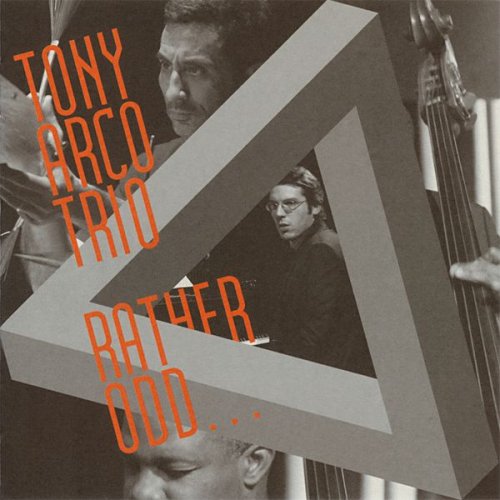 Tony Arco Trio - Rather Odd (2009)