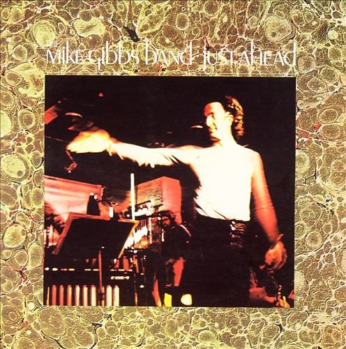 Mike Gibbs Band - Just Ahead (1972)