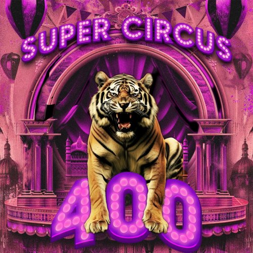 VA - Supercircus 400 Best of Nu Disco & House (2025)