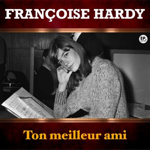 Françoise Hardy - Ton meilleur ami (Remastered) (2025)