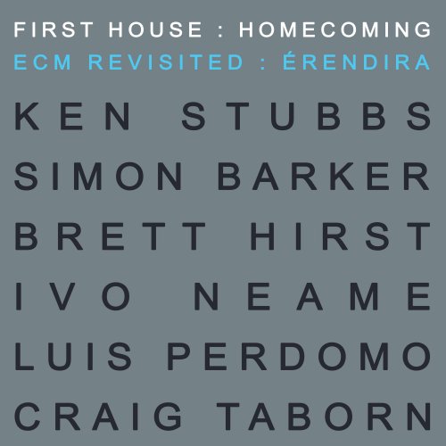 Ken Stubbs & First House - Homecoming : ECM Revisited : Vol I : Eréndira (High Quality Master) (2025) Hi-Res