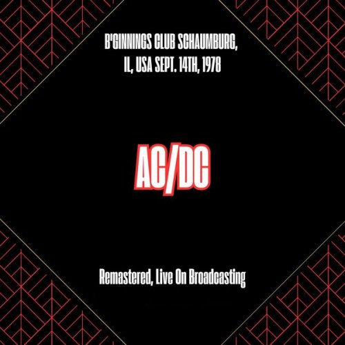 AC/DC - B'ginnings Club Schaumburg, Il, Usa Sept. 14th, 1978 (Remastered, Live On Broadcasting) (2025)