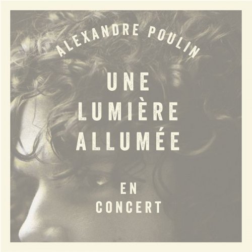 Alexandre Poulin - Une lumière allumée (En concert) (2014)