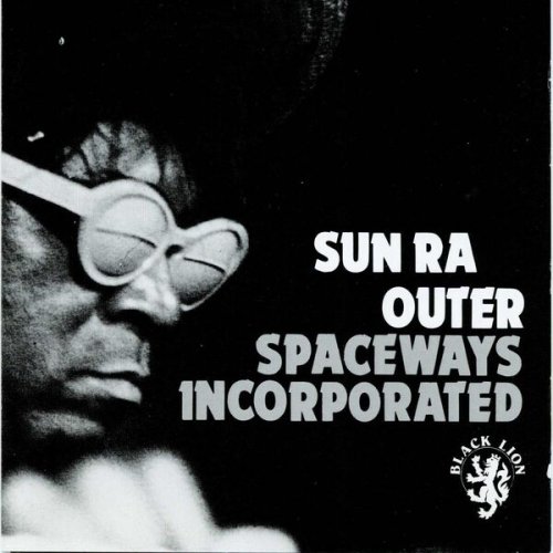 Sun Ra - Outer Spaceways Incorporated (1971)