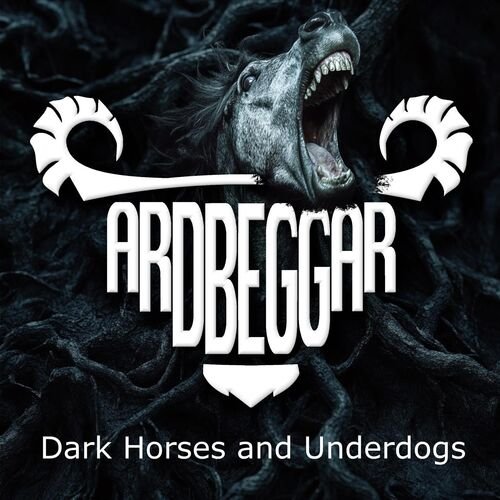 Ardbeggar - Dark Horses and Underdogs (2025)