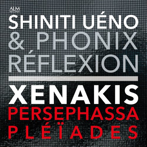 Shiniti Ueno, Phonix Reflexion - Iannis Xenakis: Persephassa / Pléïades (2022)