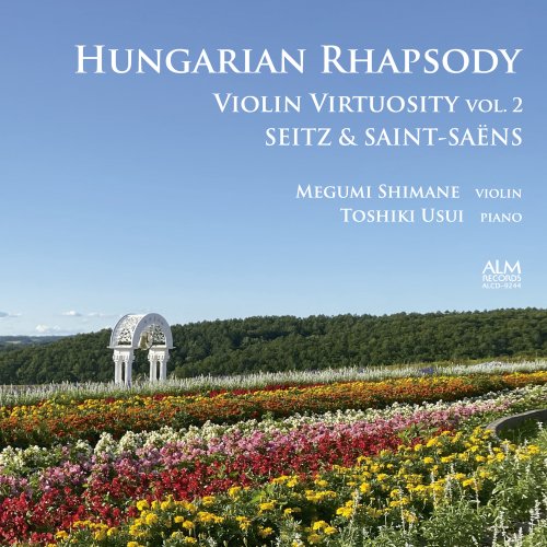 Megumi Shimane, Toshiki Usui - Hungarian Rhapsody - Violin Virtuosity Vol. 2: SEITZ & SAINT-SAËNS (ALCD-9244E) (2022)