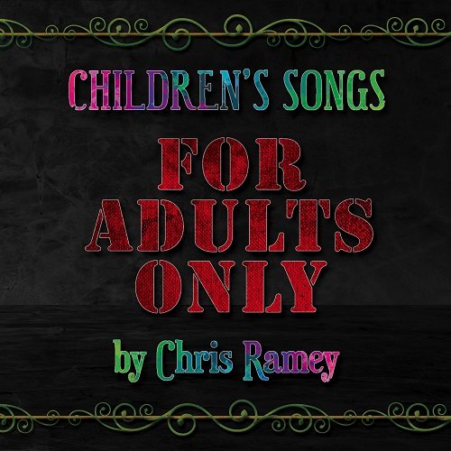 Chris Ramey - Children's Songs for Adults Only (2025) [Hi-Res]