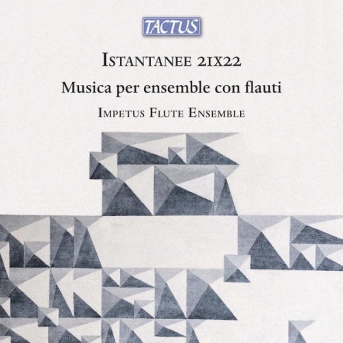 Impetus Flute Ensemble - Istantanee 21X22 - Musica per ensemble con flauti (2025) [Hi-Res]