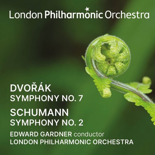 London Philharmonic Orchestra & Edward Gardner - Edward Gardner conducts Dvořák & Schumann (2025) [Hi-Res]