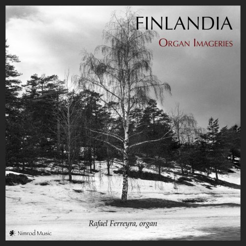 Rafael Ferreyra - Finlandia (Organ Imageries) (2025)