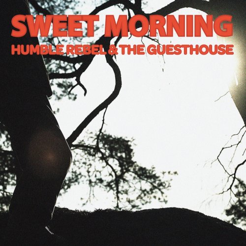 Humble Rebel & the Guesthouse - Sweet Morning (2025) Hi Res