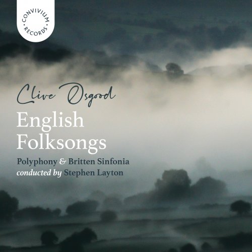 Polyphony, Britten Sinfonia, Stephen Layton - Clive Osgood: English Folksongs (2025) [Hi-Res]