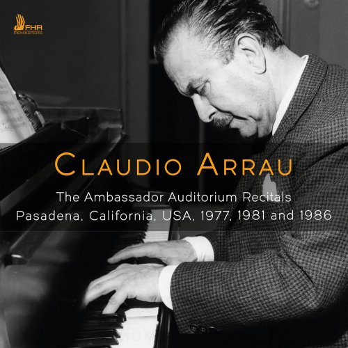 Claudio Arrau - The Ambassador Auditorium Recitals, 1977, 1981 & 1986 (Live) (Remastered 2025) (2025) [Hi-Res]