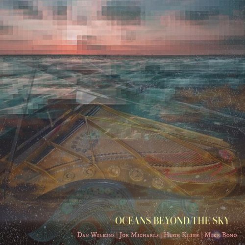 Dan Wilkins - Oceans Beyond the Sky (2025)