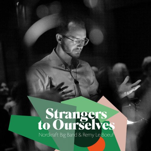 Nordkraft Big Band - Strangers to Ourselves (2024)