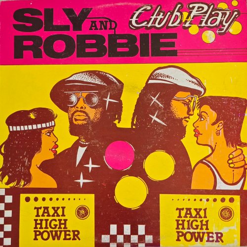 Sly & Robbie - Club Play - Taxi High Power (2025) [Hi-Res]