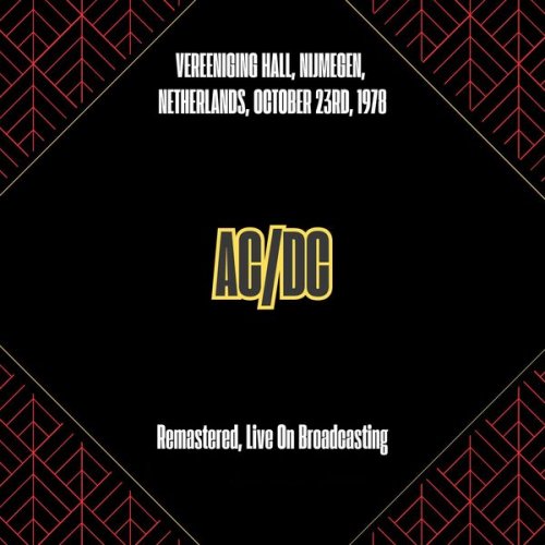 AC/DC - Vereeniging Hall, Nijmegen, Netherlands, October 23rd, 1978 (Remastered, Live On Broadcasting) (2025)