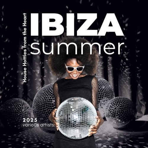 VA - Ibiza Summer 2025 (House Hotties from the Heart) (2025)