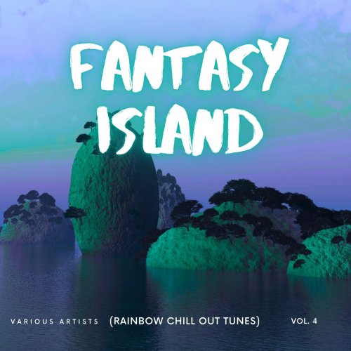 VA - Fantasy Island (Rainbow Chill out Tunes), Vol. 4 (2025)