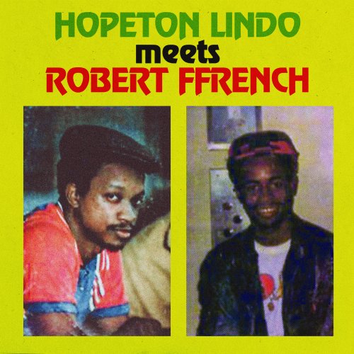 Hopeton Lindo & Robert Ffrench - Hopeton Lindo Meets Robert Ffrench (2025) Hi Res