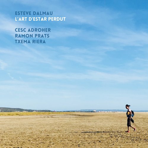 Esteve Dalmau, Cesc Adroher, Txema Riera, Ramon Prats, Juanma Morer, Yudy Giraldo - L'art d'estar perdut (2025) [Hi-Res]