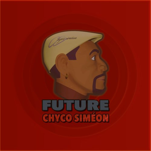 Chyco Siméon - Future (2025) [Hi-Res]
