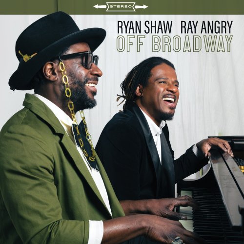 Ryan Shaw & Ray Angry - OFF Broadway (2025) Hi Res