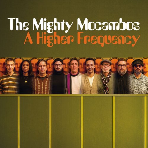 The Mighty Mocambos - A Higher Frequency (2025) [Hi-Res]